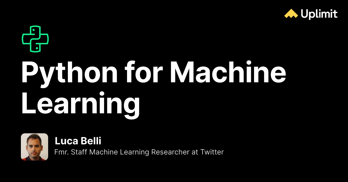 Uplimit - Python for Machine Learning